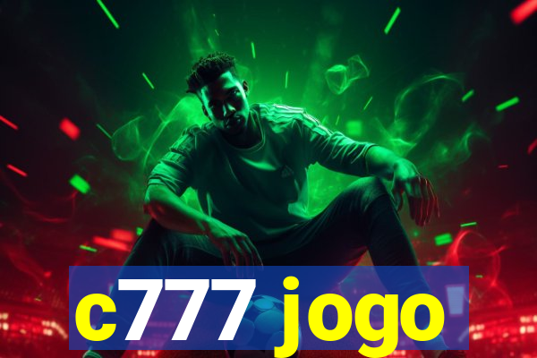 c777 jogo